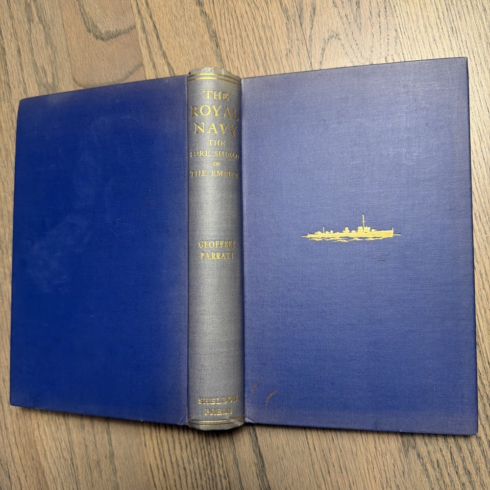 The Royal Navy: The Sure Shield of the Empire  Parratt 1930‎ HB 1st Printing